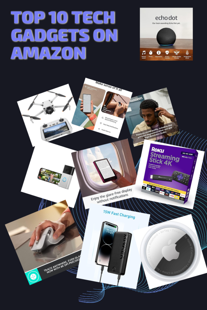 Top 10 Tech Gadgets on Amazon