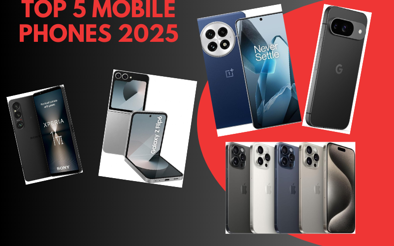 You are currently viewing Top 5 Mobile Phones to Grab in 2025